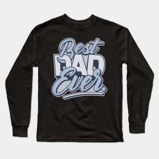 best dad ever Long Sleeve T-Shirt